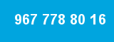 967 778 80 16